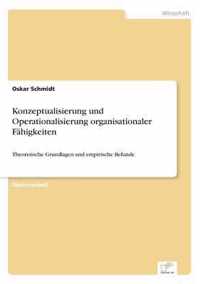 Konzeptualisierung und Operationalisierung organisationaler Fahigkeiten