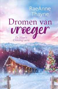 Hope's Crossing 3 -   Dromen van vroeger