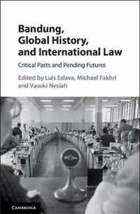 Bandung, Global History, and International Law