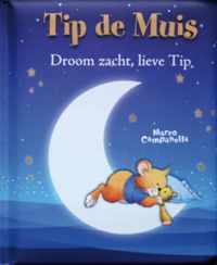 Droom zacht, lieve Tip