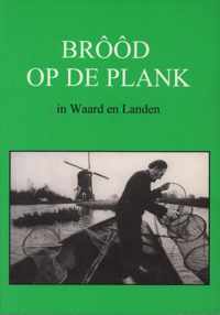 Brood op de plank in waard en landen