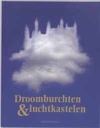 Droomburchten & luchtkastelen