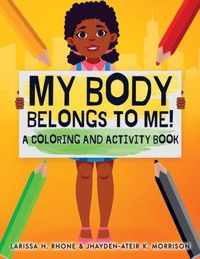 My Body Belongs To Me!