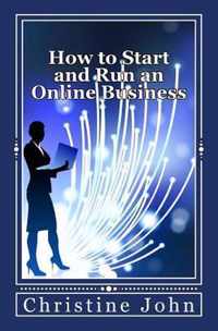 How to Start and Run an Online Business