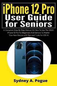 iPhone 12 Pro User Guide for Seniors