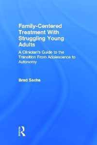 Family-Centered Treatment With Struggling Young Adults