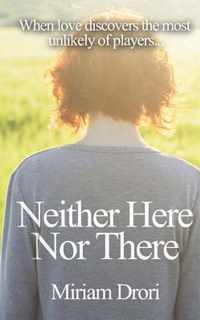 Neither Here Nor There