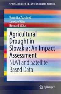 Agricultural Drought in Slovakia: An Impact Assessment