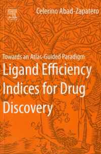 Ligand Efficiency Indices for Drug Discovery