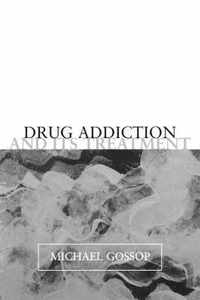 Drug Addiction and Its Treatment