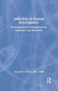 Addiction in Human Development