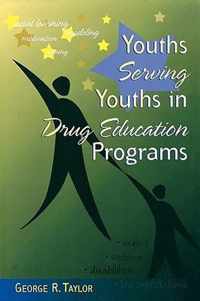 Youths Serving Youths In Drug Education Programs