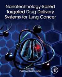 Nanotechnology-Based Targeted Drug Delivery Systems for Lung Cancer