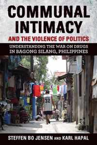 Communal Intimacy and the Violence of Politics