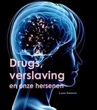 Onze hersenen, drugs en verslaving