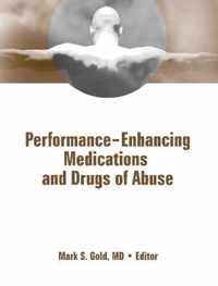 Performance Enhancing Medications and Drugs of Abuse