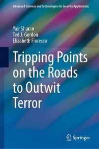 Tripping Points on the Roads to Outwit Terror