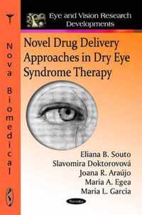 Novel Drug Delivery Approaches in Dry Eye Syndrome Therapy