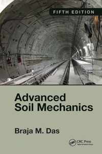 Advanced Soil Mechanics, Fifth Edition