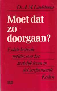 Moet dat zo doorgaan?