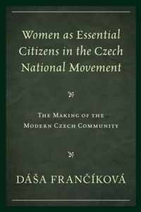 Women as Essential Citizens in the Czech National Movement