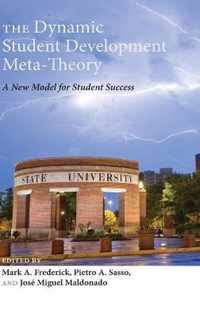 The Dynamic Student Development Meta-Theory