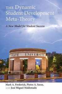 The Dynamic Student Development Meta-Theory