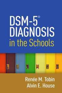 DSM-5 (R) Diagnosis in the Schools