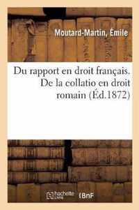 Du Rapport En Droit Francais. de la Collatio En Droit Romain