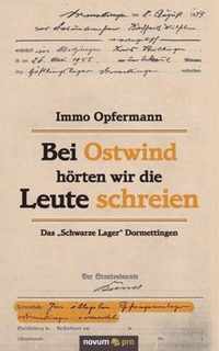 Bei Ostwind hörten wir die Leute schreien: Das Schwarze Lager Dormettingen