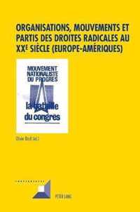 Organisations, mouvements et partis des droites radicales au XXe siècle (Europe-Amériques)