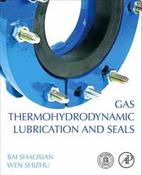 Gas Thermohydrodynamic Lubrication and Seals