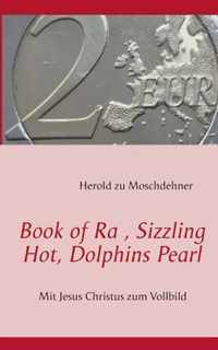 Book of Ra, Sizzling Hot, Dolphins Pearl