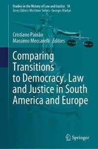 Comparing Transitions to Democracy. Law and Justice in South America and Europe