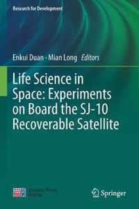 Life Science in Space Experiments on Board the SJ 10 Recoverable Satellite