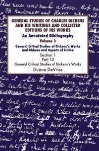 General Studies of Charles Dickens and His Writings and Collected Editions of His Works