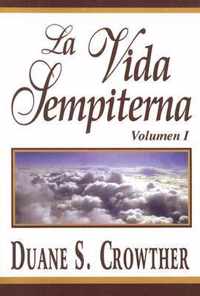 La Vida Sempiterna, Volumen I