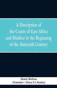 A Discription of the Coasts of East Africa and Malabar in the Beginning of the Sixteenth Century