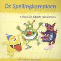 De spellingkampioen Klinkers en dubbele medeklinkers