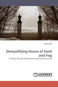 Demystifying House of Sand and Fog