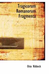 Tragicorum Romanorum Fragmenta