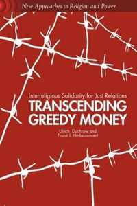 Transcending Greedy Money