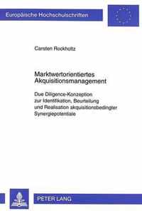 Marktwertorientiertes Akquisitionsmanagement