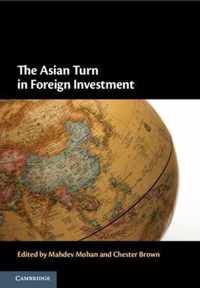 The Asian Turn in Foreign Investment