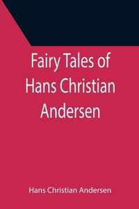 Fairy Tales of Hans Christian Andersen