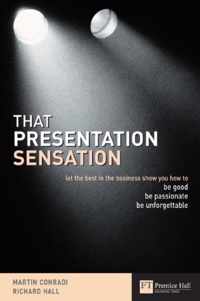That Presentation Sensation: Be Good, Be Passionate, Be Memo