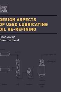 Design Aspects of Used Lubricating Oil Re-Refining