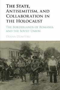 The State, Antisemitism, and Collaboration in the Holocaust