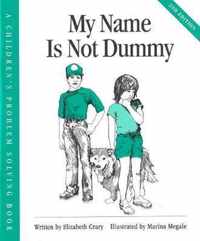 My Name Is Not Dummy