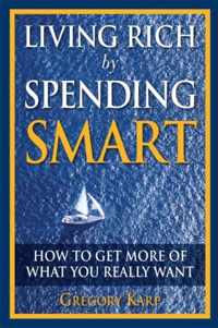 Living Rich by Spending Smart